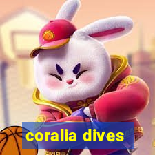 coralia dives